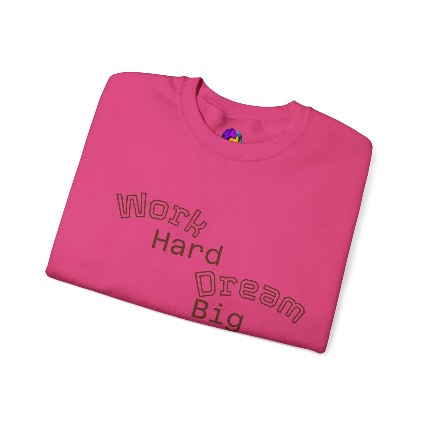 Inspirational Crewneck Sweatshirt - Work Hard Dream Big Stay Positive, Cozy Gift, Unisex Apparel, Motivational Fashion, Casual Wear,