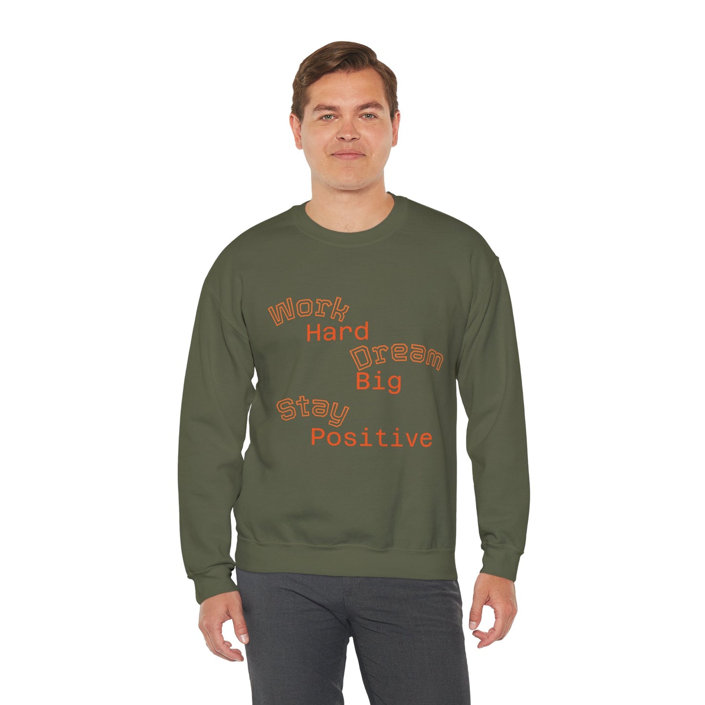Inspirational Crewneck Sweatshirt - Work Hard Dream Big Stay Positive, Cozy Gift, Unisex Apparel, Motivational Fashion, Casual Wear,