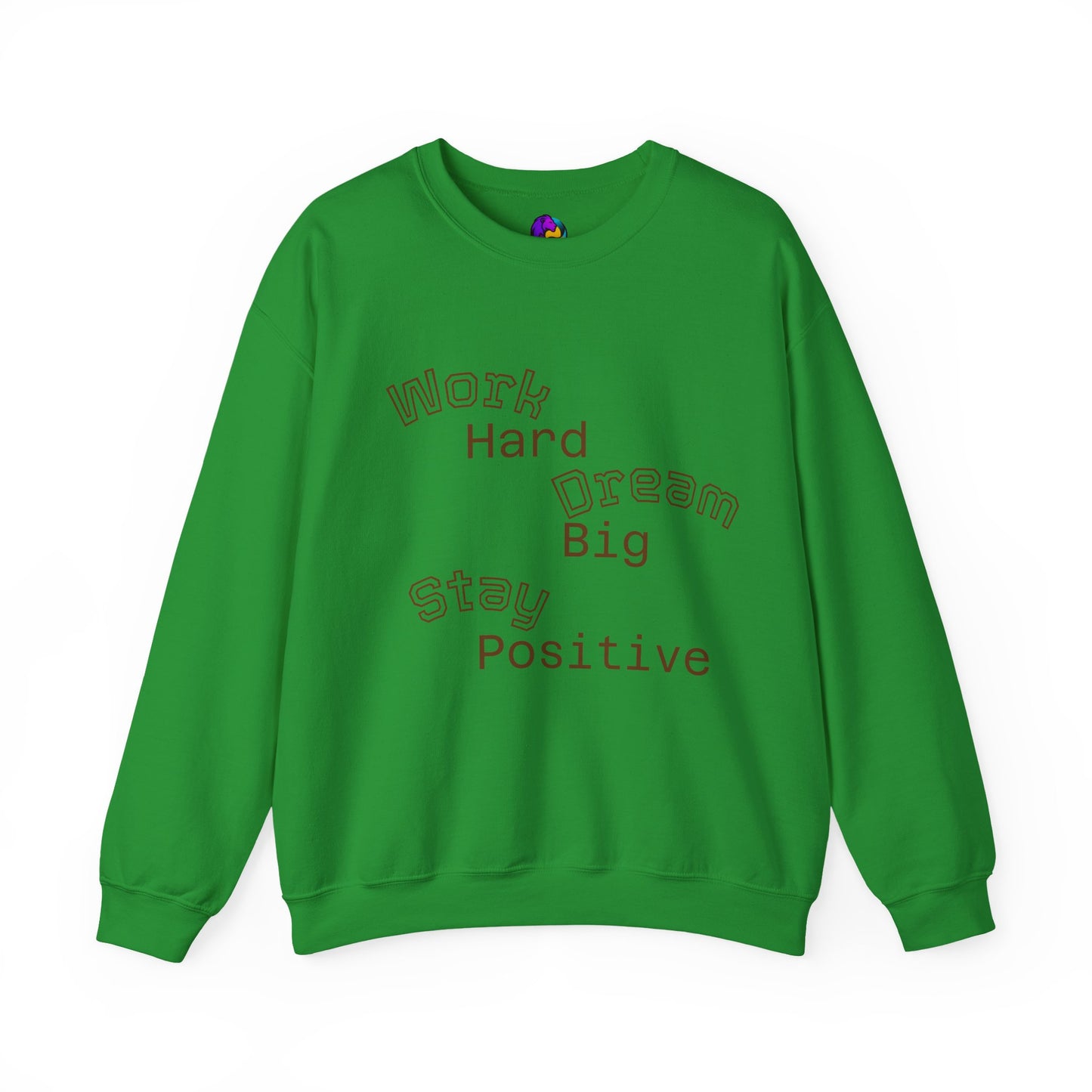 Inspirational Crewneck Sweatshirt - Work Hard Dream Big Stay Positive, Cozy Gift, Unisex Apparel, Motivational Fashion, Casual Wear,