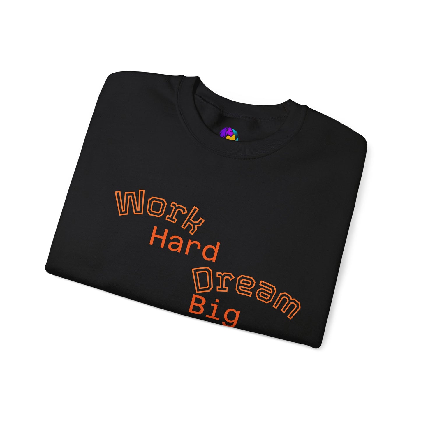 Inspirational Crewneck Sweatshirt - Work Hard Dream Big Stay Positive, Cozy Gift, Unisex Apparel, Motivational Fashion, Casual Wear,