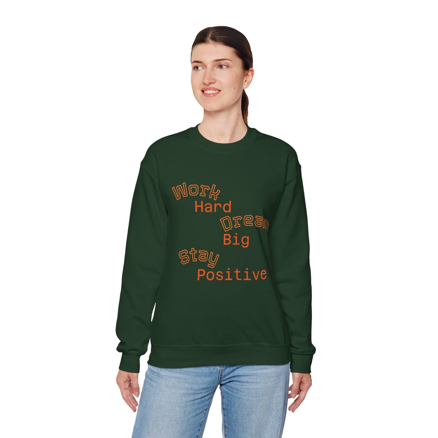 Inspirational Crewneck Sweatshirt - Work Hard Dream Big Stay Positive, Cozy Gift, Unisex Apparel, Motivational Fashion, Casual Wear,