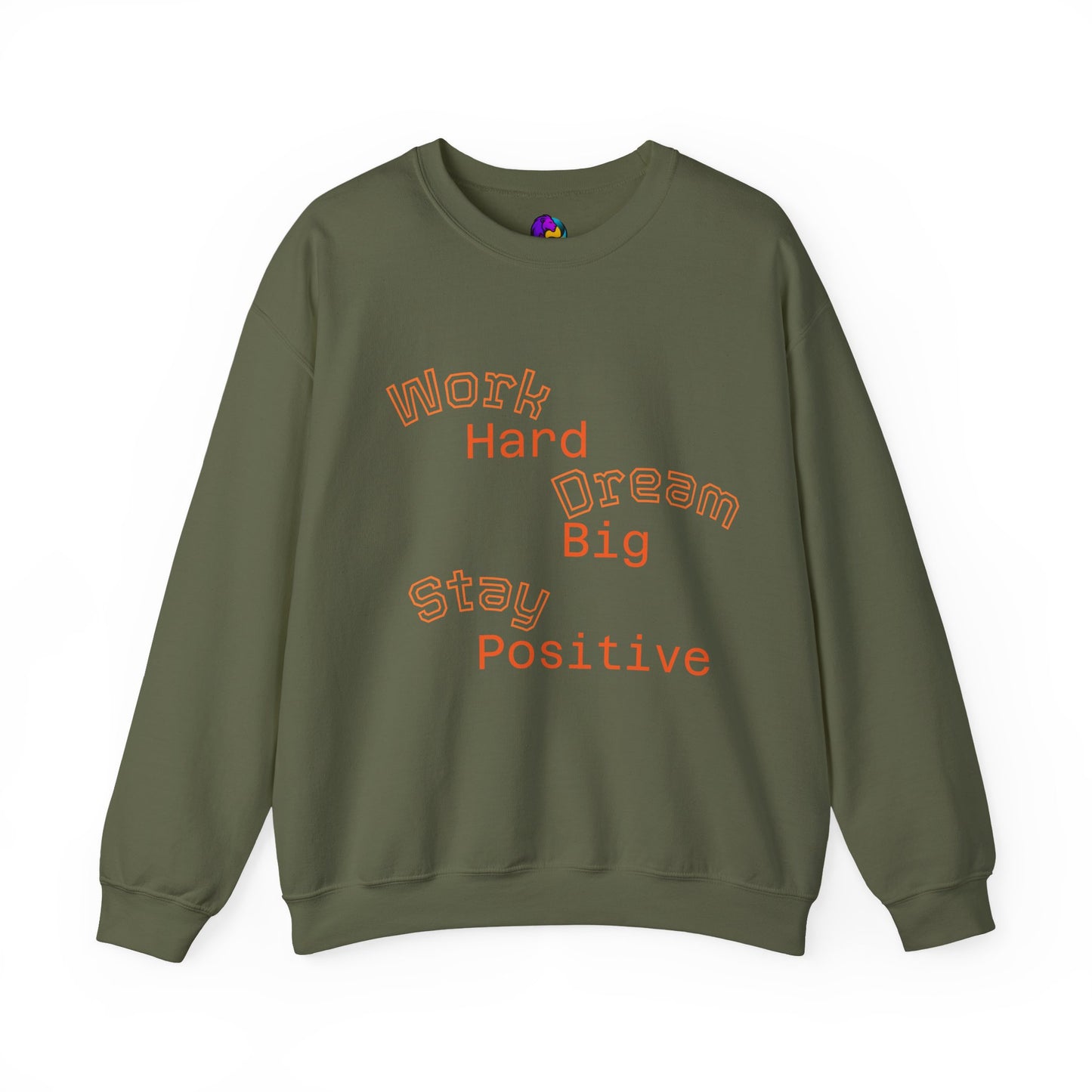 Inspirational Crewneck Sweatshirt - Work Hard Dream Big Stay Positive, Cozy Gift, Unisex Apparel, Motivational Fashion, Casual Wear,