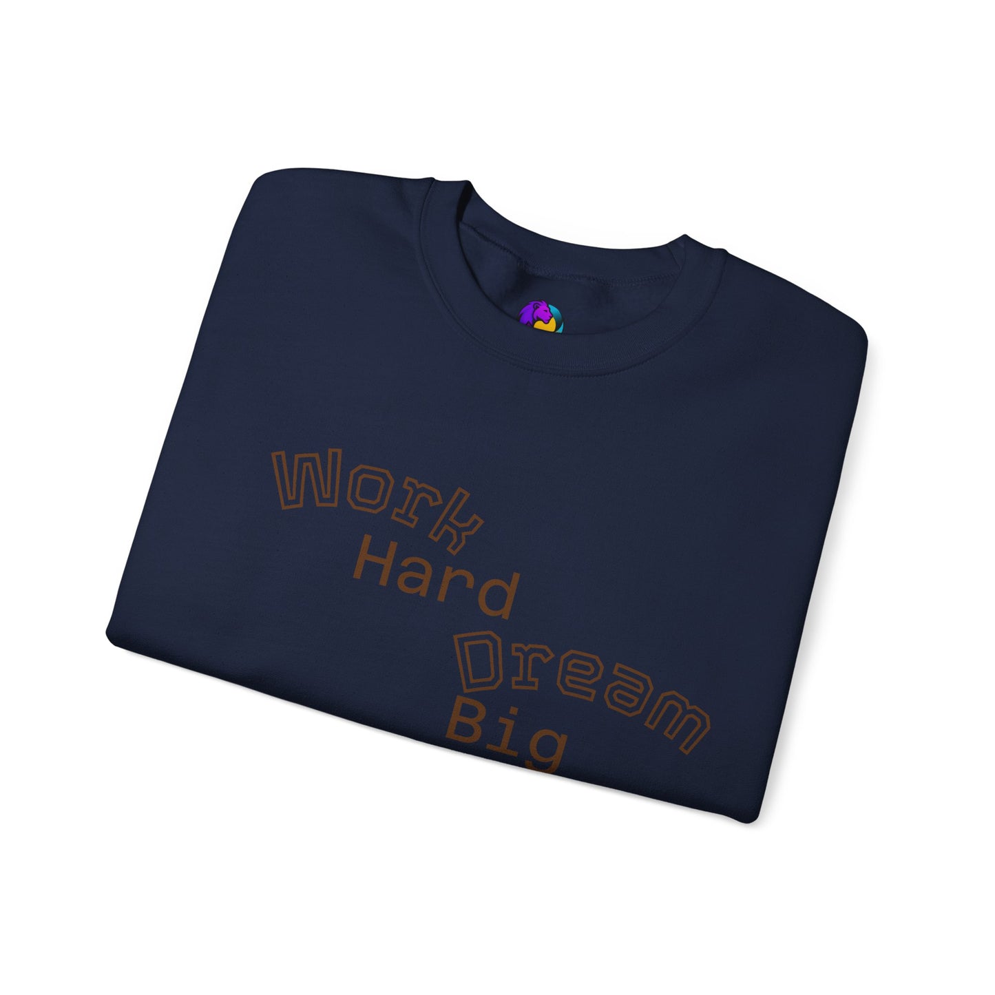 Inspirational Crewneck Sweatshirt - Work Hard Dream Big Stay Positive, Cozy Gift, Unisex Apparel, Motivational Fashion, Casual Wear,