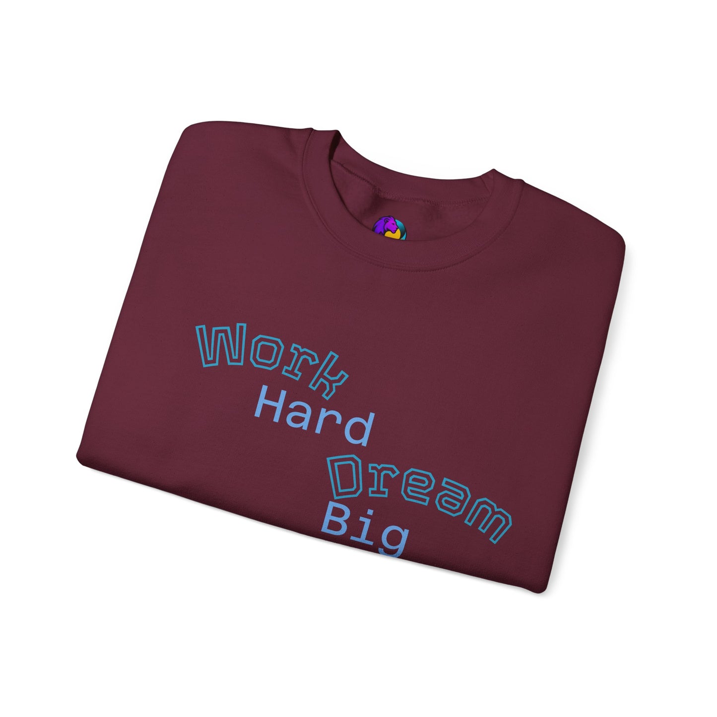 Inspirational Crewneck Sweatshirt - Work Hard Dream Big Stay Positive, Cozy Gift, Unisex Apparel, Motivational Fashion, Casual Wear,