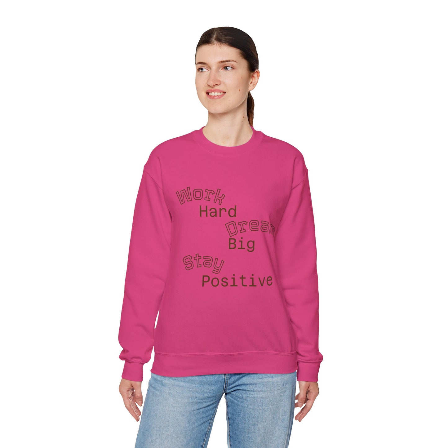 Inspirational Crewneck Sweatshirt - Work Hard Dream Big Stay Positive, Cozy Gift, Unisex Apparel, Motivational Fashion, Casual Wear,