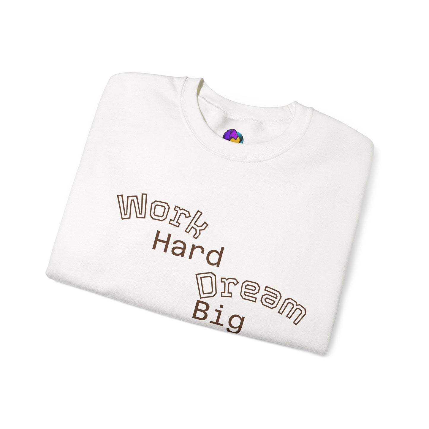 Inspirational Crewneck Sweatshirt - Work Hard Dream Big Stay Positive, Cozy Gift, Unisex Apparel, Motivational Fashion, Casual Wear,