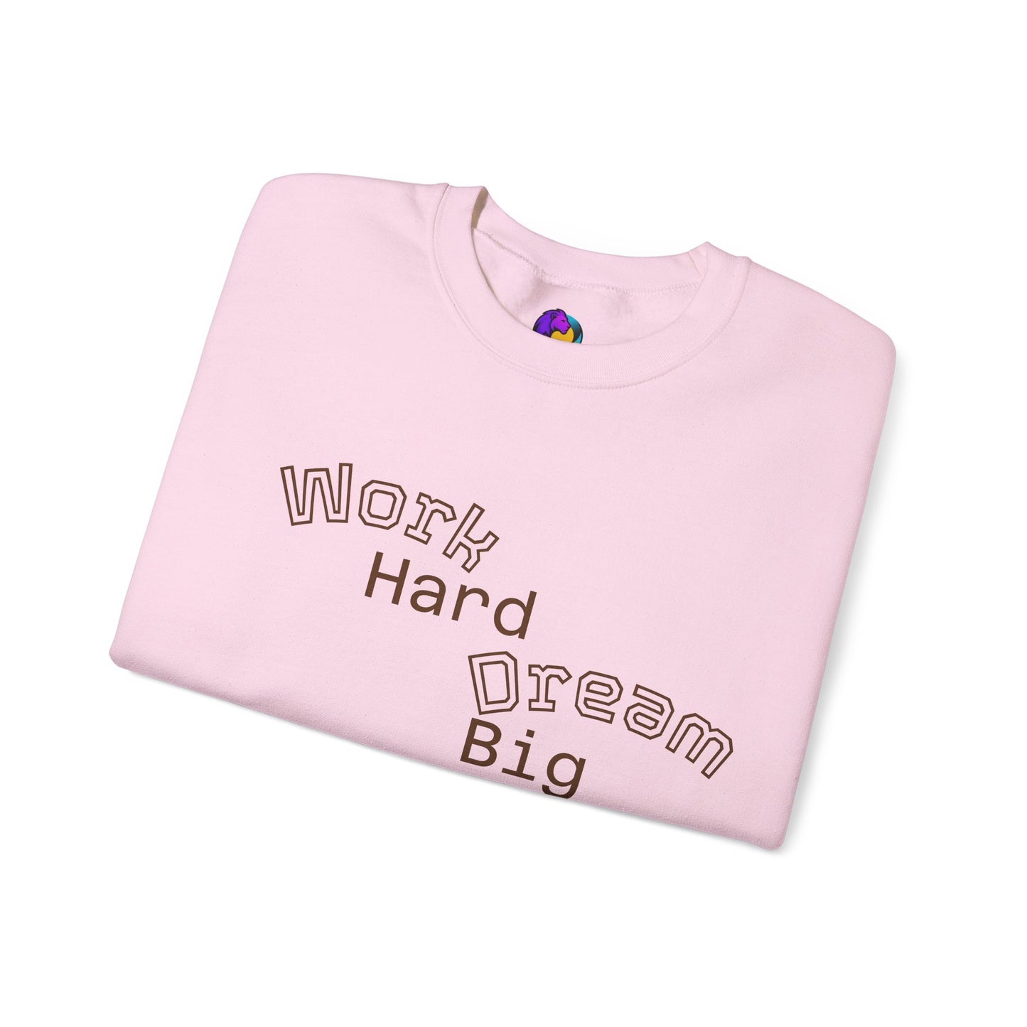Inspirational Crewneck Sweatshirt - Work Hard Dream Big Stay Positive, Cozy Gift, Unisex Apparel, Motivational Fashion, Casual Wear,