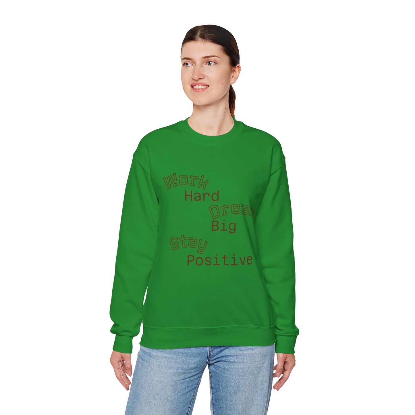 Inspirational Crewneck Sweatshirt - Work Hard Dream Big Stay Positive, Cozy Gift, Unisex Apparel, Motivational Fashion, Casual Wear,