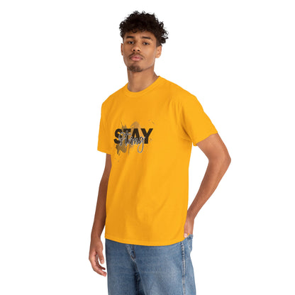 Stay Strong Unisex Heavy Cotton Tee, Inspirational T-Shirt, Motivational Apparel, Casual Wear, Gifts for Him/Her, Everyday Comfort