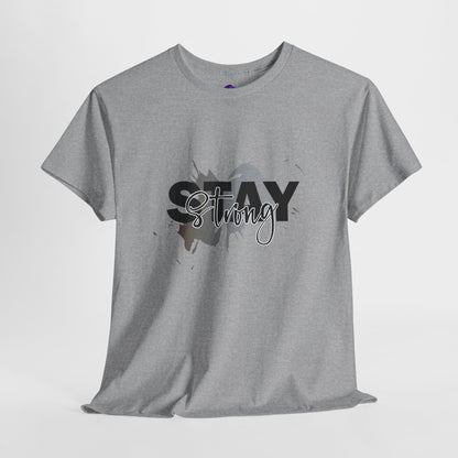Stay Strong Unisex Heavy Cotton Tee, Inspirational T-Shirt, Motivational Apparel, Casual Wear, Gifts for Him/Her, Everyday Comfort