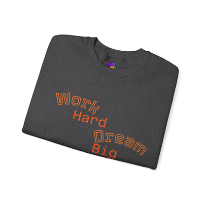 Inspirational Crewneck Sweatshirt - Work Hard Dream Big Stay Positive, Cozy Gift, Unisex Apparel, Motivational Fashion, Casual Wear,