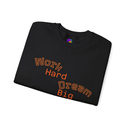 Inspirational Crewneck Sweatshirt - Work Hard Dream Big Stay Positive, Cozy Gift, Unisex Apparel, Motivational Fashion, Casual Wear,